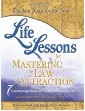 Life Lessons for Mastering the Law of Attraction: 7 Essential Ingredients for Living a Prosperous Life